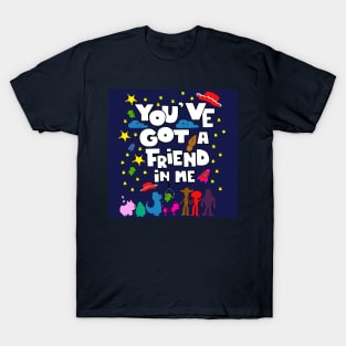 you ve got a friend in me with funny toys T-Shirt